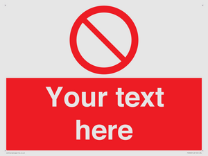 Custom prohibition sign